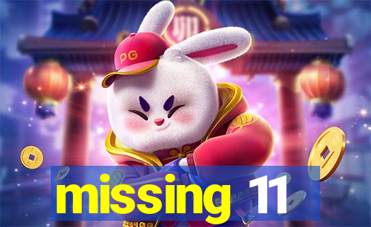 missing 11